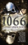 1066 Turned Upside Down by Helen Hollick