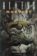 Aliens: Harvest by Jerry Prosser
