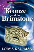 The Bronze and the Brimstone (The Verona Trilogy #2) by Lory S. Kaufman