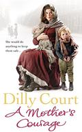 A Mother's Courage by Dilly Court