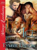 Fire and Ice by Tymber Dalton