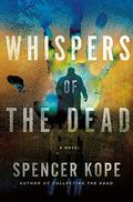 Whispers of the Dead (Special Tracking Unit #2) by Spencer Kope