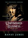 Unfinished Business (The McKinnon Legends #2) by Ranay James