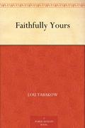 Faithfully Yours by Lou Tabakow