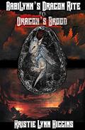 AabiLynn's Dragon Rite #0 Dragon's Brood: Egg Hatchlings' Ritual - Prequel Teaser  (Dragon Rite Fantasy Action Adventure Sword and Sorcery Series Book 1) by Kristie Lynn Higgins