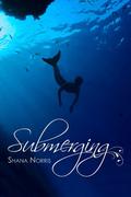 Submerging (Swans Landing #2) by Shana Norris