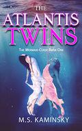 The Atlantis Twins (Mermaid Curse #1) by M.S. Kaminsky