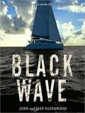 Black Wave: A Family's Adventure at Sea and the Disaster That Saved Them by Carrington MacDuffie