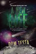 A New Life (Galahad #5-6) by Dom Testa