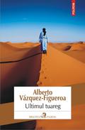 Ultimul Tuareg (Tuareg #3) by Eugenia Alexe Munteanu