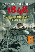 1848: Die Geschichte von Jette und Frieder (Jacobi-Saga #1) by Klaus Kordon