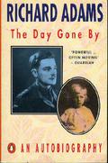 The Day Gone By: An Autobiography by Richard Adams