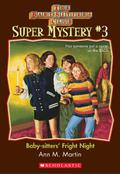 Baby-sitters' Fright Night (The Baby-Sitters Club Super Mystery #3) by Nola Thacker