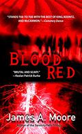 Blood Red by James A. Moore