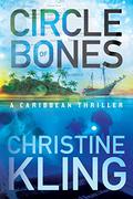 Circle of Bones (The Shipwreck Adventures #1) by Christine Kling