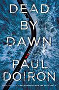 Dead by Dawn (Mike Bowditch #12) by Paul Doiron