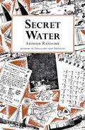 Secret Water by Arthur Ransome
