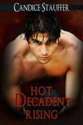 Hot Decadent Rising (Breath of Darkness #4) by Candice Stauffer