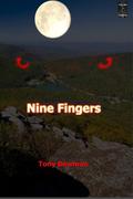 Nine Fingers by Tony Bowman