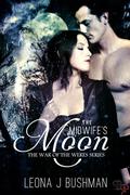 The Midwife's Moon (War of the Weres #2) by Leona Bushman