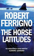 Horse Latitudes by Robert Ferrigno