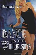 Dance on the Wilde Side (Cannon Pack #2) by Beverly Rae