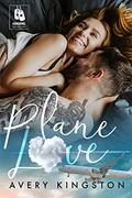Plane Love by Avery Kingston