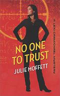 No One to Trust by Julie Moffett