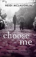 Choose Me by Heidi McLaughlin