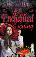 One Enchanted Evening  (Lobster Cove) by L.A. Kelley
