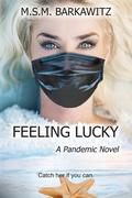 Feeling Lucky by M.S.M. Barkawitz