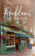 Problems at the Pub by Kirsten Fullmer