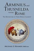 Arminius and Thusnelda Versus Rome by Michael G. Kramer