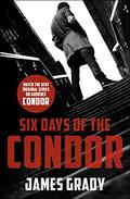 Six Days of the Condor (The Condor #1) by James Grady