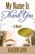 My Name Is Thank-You by Kaizen Elizabeth Love