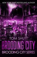 Brooding City (Brooding City Series #1) by Tom Shutt