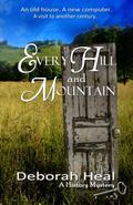 Every Hill and Mountain (History Mystery #3) by Deborah Heal