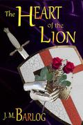 The Heart of the Lion by J.M. Barlog