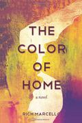 The Color of Home by Rich Marcello