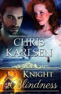 Knight Blindness (Knights in Time #3) by Chris Karlsen