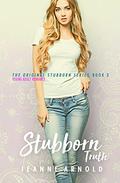Stubborn Truth (Stubborn #3) by Jeanne Arnold