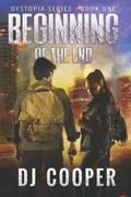 The Beginning of the End (Dystopia #1) by D.J. Cooper