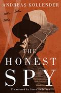 The Honest Spy by Andreas Kollender
