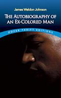 The Autobiography of an Ex-Colored Man by James Weldon Johnson
