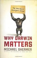 Why Darwin Matters: The Case Against Intelligent Design by Michael Shermer