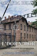L'DOR V'DOR: From Generation to Generation by Mark M. Bello