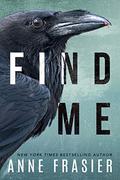 Find Me (Inland Empire #1) by Anne Frasier