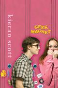 Geek Magnet by Kieran Scott