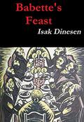 Babette’s Feast by Isak Dinesen