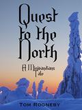 Quest to the North (The Minivandians #2) by Tom Rogneby